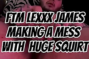FTM LEXXX JAMES MAKES HUGE MESS FROM SQUIRTING poster